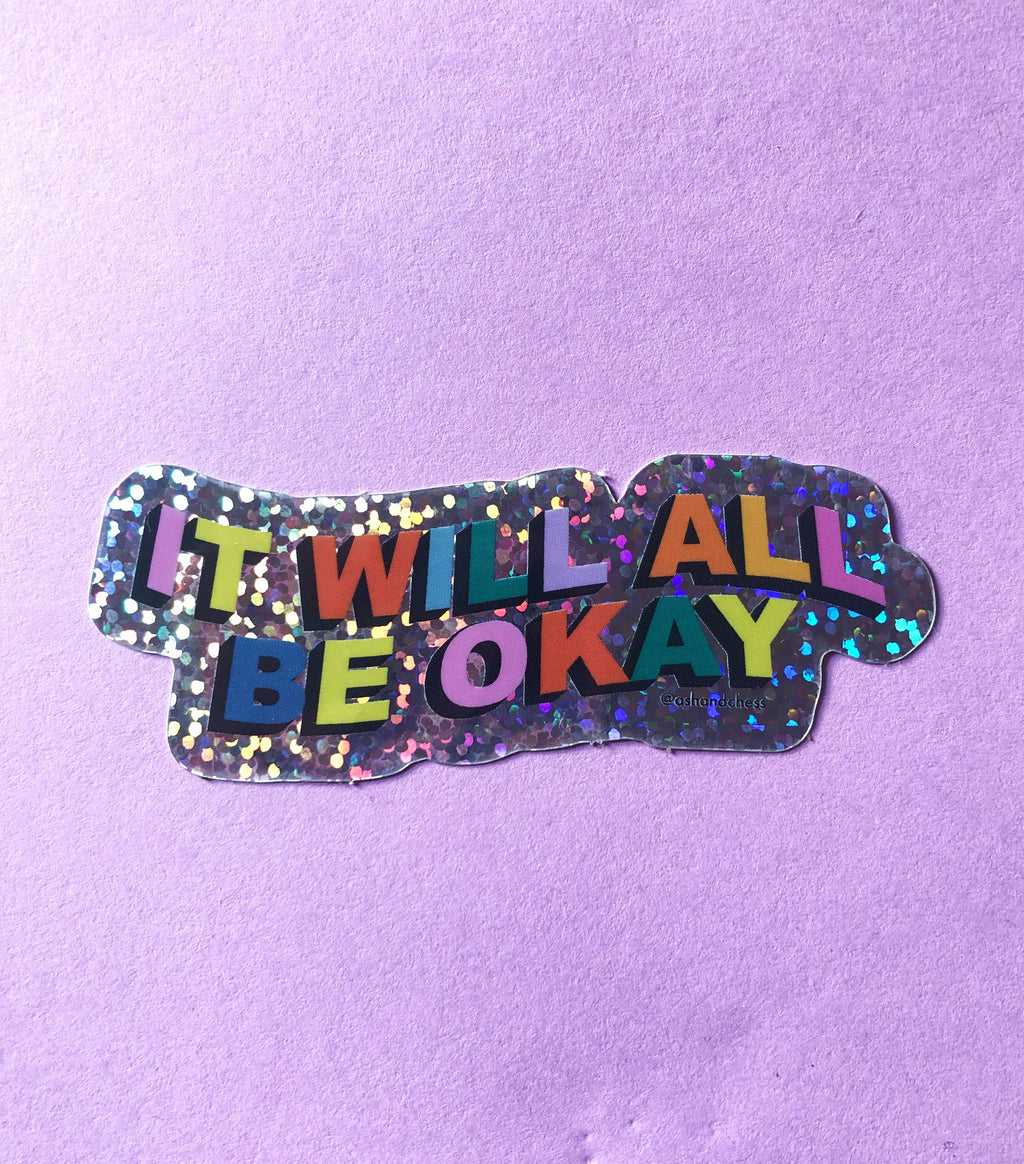 Sticker - It Will All Be Okay